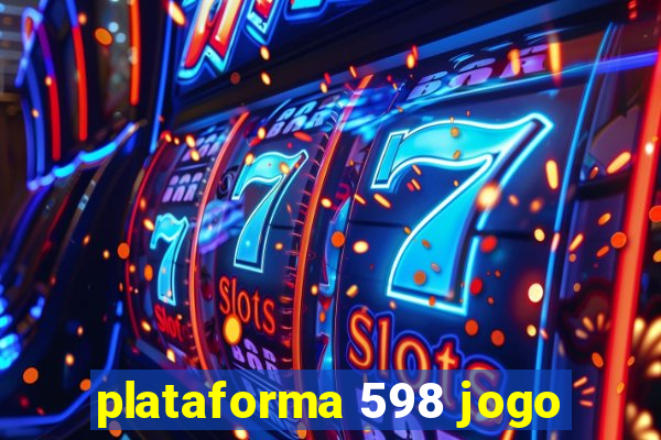 plataforma 598 jogo